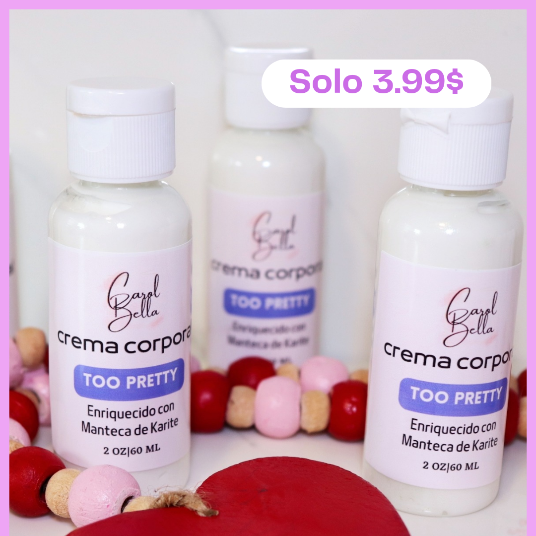 Crema Corporal ( too pretty 2oz )